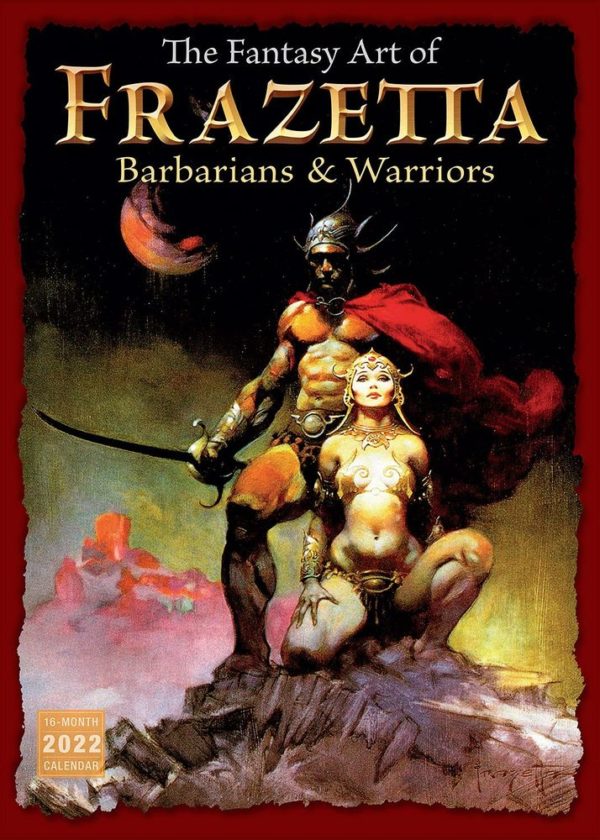 FANTASY ART OF FRAZETTA: BARBARIANS & WARRIORS - 2022 CALENDAR